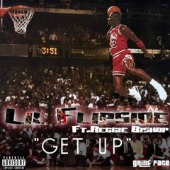 "Get Up" Ft Reggie Bishop