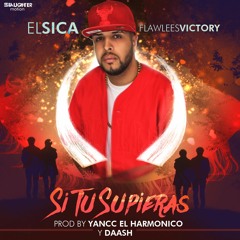 El Sica -  Tu Supieras