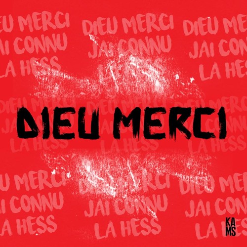 Stream Dieu Merci by Kams Listen online for free on SoundCloud
