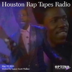 Houston Rap Tapes Radio (05-15-16)