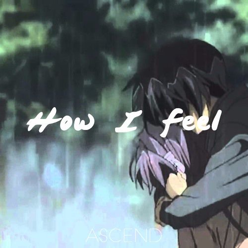Ascend - How I feel