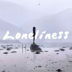 This Could Be Us & Ascend - Loneliness (ft. Noctilucent)
