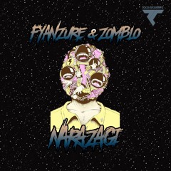 Fyanzure & Zomblo - Narazagi (Extended Mix) OUT NOW On BEATPORT