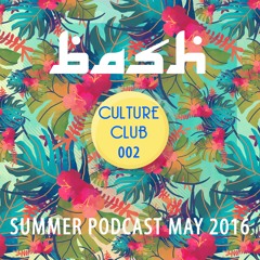 CultureClub.002 - Podcast by BASH