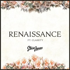 Steve James - Renaissance Feat. Clairity (ItsLee Remix)