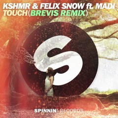 KSHMR And Felix Snow - Touch Ft. Madi (Brevis Remix)
