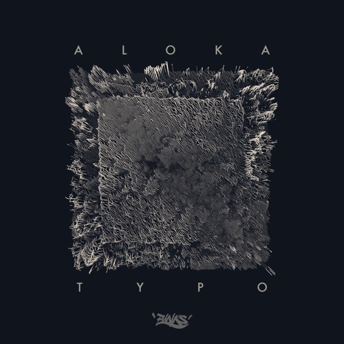 Aloka - Typo - [OUT NOW]