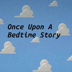 Once Upon All Bedtime Stories - Final Project (Edited)