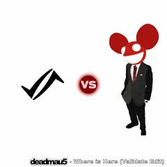 deadmau5 - Where is Here (Validate Edit)