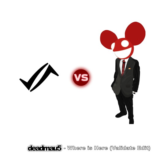 deadmau5 - Where is Here (Validate Edit)