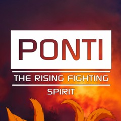 The Raising Fighting Spirit (Ponti Trap Remix)