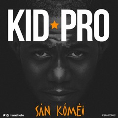 KiidPro - San Komei