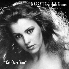 NASSAU Feat Joli France - Get Over You