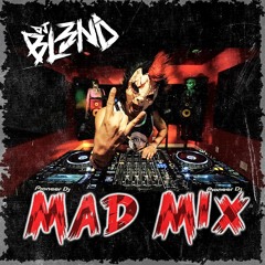 (MAD MIX) - DJ BL3ND