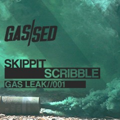 Skippit - Scribble [Gas Leak Vol.1]