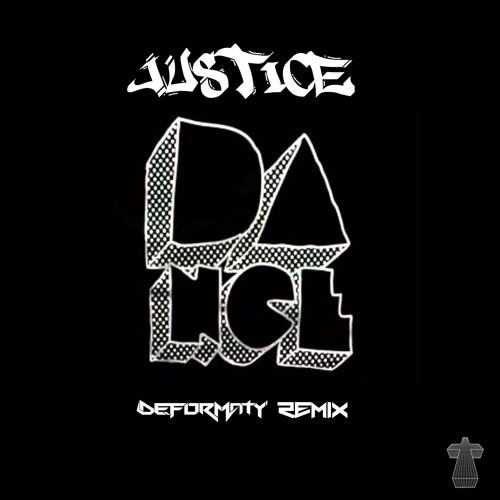Justice D.A.N.C.E. (Deformaty Remix) by Deformaty Free download on