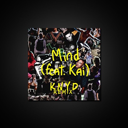 Jack Ü - MIND feat. Kai (KNYD Remix)