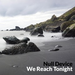 We Reach Tonight