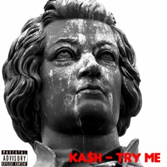 KA$H - Try Me