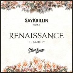 Renaissance (SayKrillin Remix)