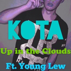 Up In The Clouds Ft. Young Lew