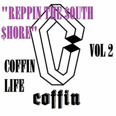 ¨REPPIN THE $OUTH $HORE¨ #COFFIN