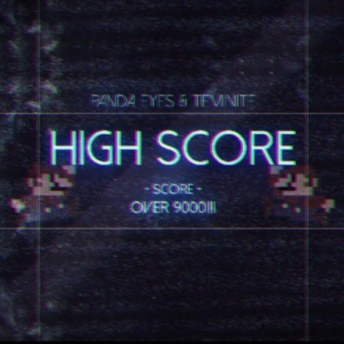 Panda Eyes & Teminite - Highscore (Zyzyx Remake)