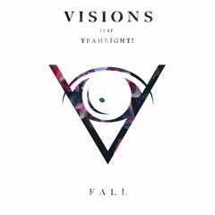 Visions - Fall (Ft. YeahRight!)