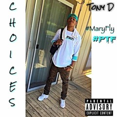 Tony D - Choices (Dedication)(2016)