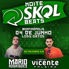 Vinheta - Noite Skol Beats 04 Junho Bonfinopolis Edit by MARIO RODRIGUES