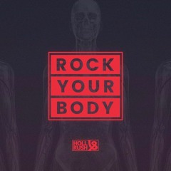 Holl & Rush - Rock Your Body