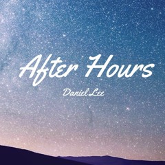 After Hours- Daniel Lee