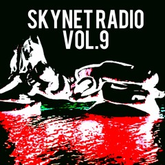 Skynet Radio Vol.9