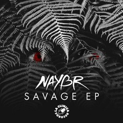 Naybr - Savage EP - Light Up