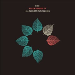 Khen - Pollen Spreader (Luca Bacchetti Endless Remix) [microCastle] (Preview)