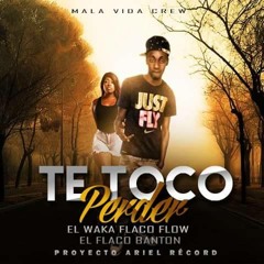 A quien le toca perder flaco bantho pro by proyecto ariel records