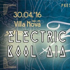 Electric Kool Aid - DJ-Set  @ Villa Nova - Hamburg - 2016.04.30. (FREE DOWNLOAD)