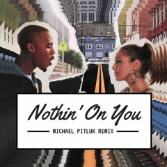 B.o.B - Nothin' On You (Michael Pitluk remix)