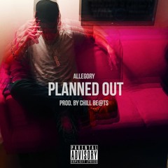 Allegory - Planned Out (Prod. CHILL Be@tz)