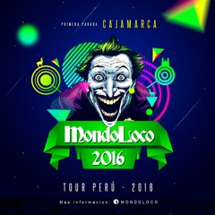 SET TOUR MONDOLOCO CAJAMARCA 2016 - DJ ELEXIS