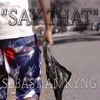 SAY THAT - SEBASTIAN KYNG SAY THAT - SEBASTIAN KYNG
