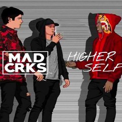 Make It The Higher Truth (Higherself vs Madcrks)