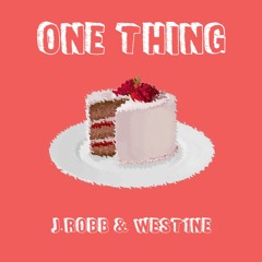 j.robb x west1ne - One Thing
