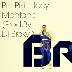 Piki Piki - Joey Montana (Prod. By Dj Broky )