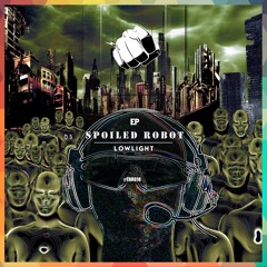 #TBR016 // EP - Spoiled Robot // Lowlight - [OUT NOW]
