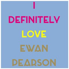 I definitely Love Ewan Pearson