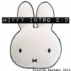 Miffy Intro 2.0 (Steerin Minimal Rework Edit)