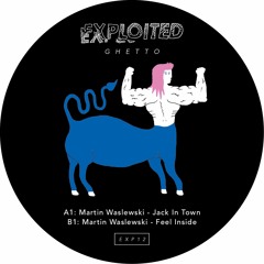 Martin Waslewski - Jack In Town | Exploited Ghetto