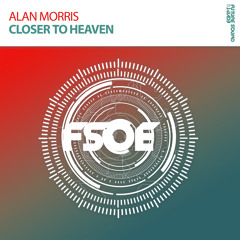 Alan Morris - Closer To Heaven [OUT NOW]
