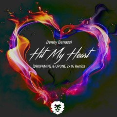 Benny Benassi - Hit My Heart (DROPAMINE & UPONE 2k16 Remix)